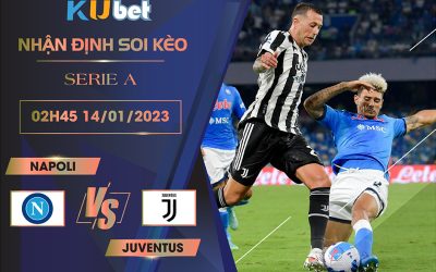 SERIE A ] NAPOLI VS JUVENTUS 02H45 NGÀY 14/01