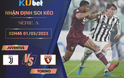 [ SERIE A ] JUVENTUS VS TORINO 02H45 NGÀY 01/03